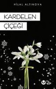 Cover-Bild zum Titel 'Kardelen cicegi' von 'Bahriye Hilal Altinova'