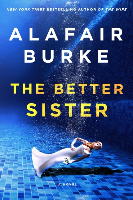 The Better Sister - Alafair Burke