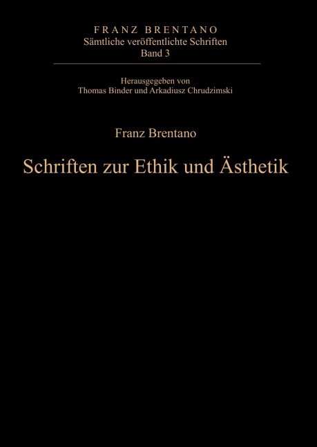 Schriften zur Ethik und Ästhetik - 