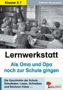 Cover-Bild zum Titel 'Lernwerkstatt Als Oma und Opa noch zur Schule gingen' von 'Gabriela Rosenwald'