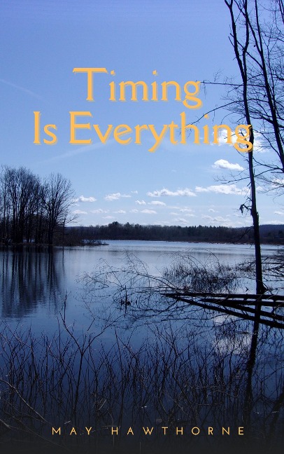 Timing Is Everything - May Hawthorne
