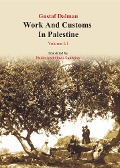 Works and Customs in Palestine Volume I/1 - Gustaf Dalman