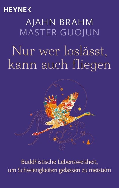 Nur wer loslässt, kann auch fliegen - Ajahn Brahm, Master Guojun