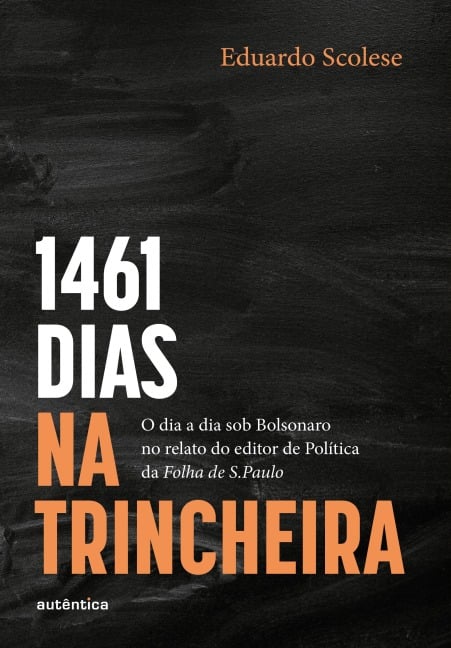 1461 dias na trincheira - Eduardo Scolese
