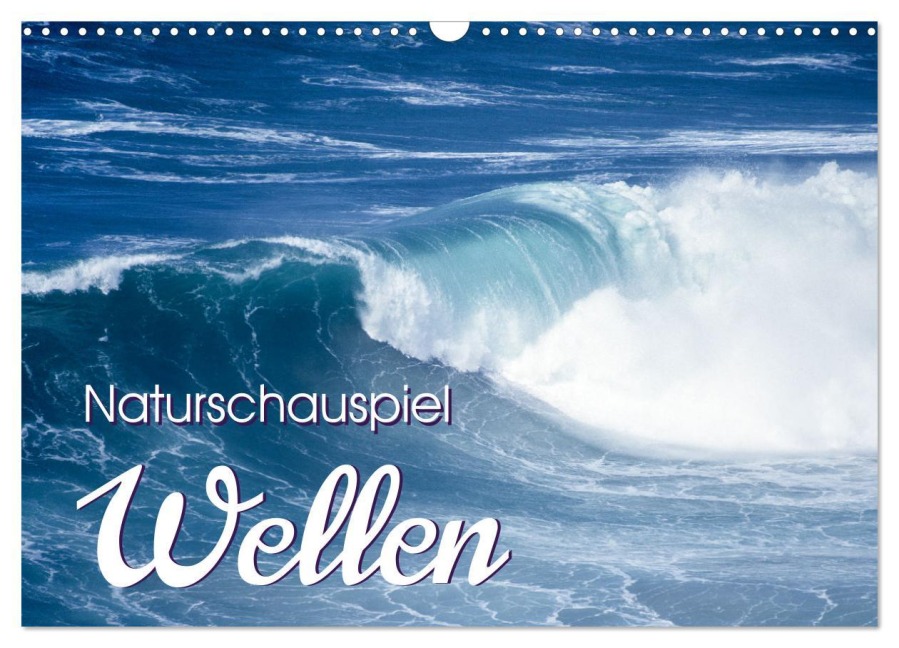 Naturschauspiel Wellen (Wandkalender 2026 DIN A3 quer), CALVENDO Monatskalender - Roland T. Frank