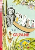 Au coeur de la Guyane mit Audio CD - Domitille Hatuel