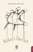 Cover-Bild zum Titel 'Köleci Devlet' von 'Hilaire Belloc'