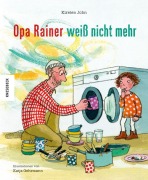 Cover-Bild zum Titel 'Opa Rainer weiß nicht mehr' von 'Kirsten John'