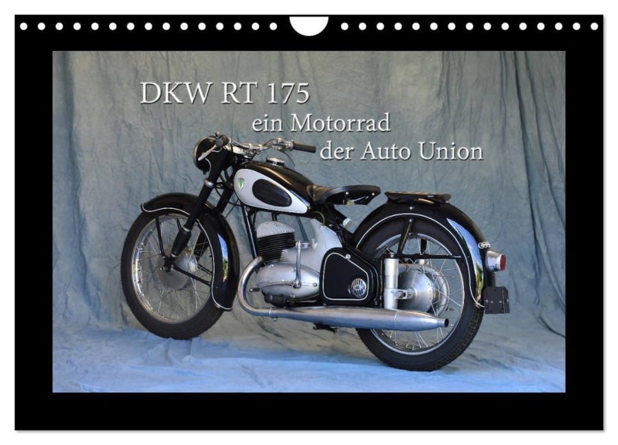 DKW RT 175 - Ein Motorrad der Auto Union (Wandkalender 2025 DIN A4 quer), CALVENDO Monatskalender - Ingo Laue