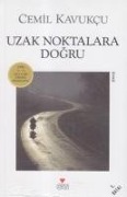 Uzak Noktalara Dogru - Cemil Kavukcu