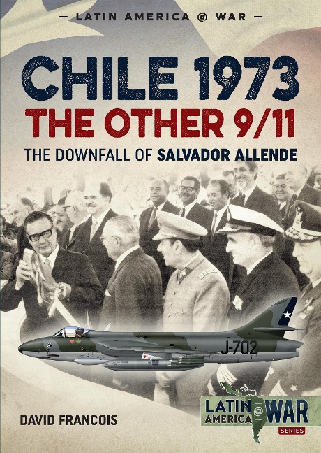Chile 1973. The Other 9/11 - Francois David Francois