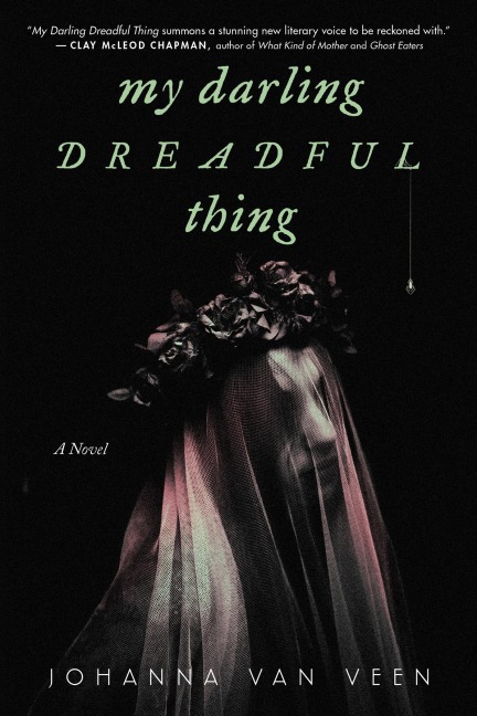 My Darling Dreadful Thing - van Veen Johanna van Veen