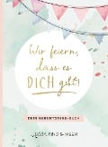 Cover-Bild zum Titel 'Wir feiern, dass es dich gibt!' von 'Kind & Meer Baby, Marisa Hart'