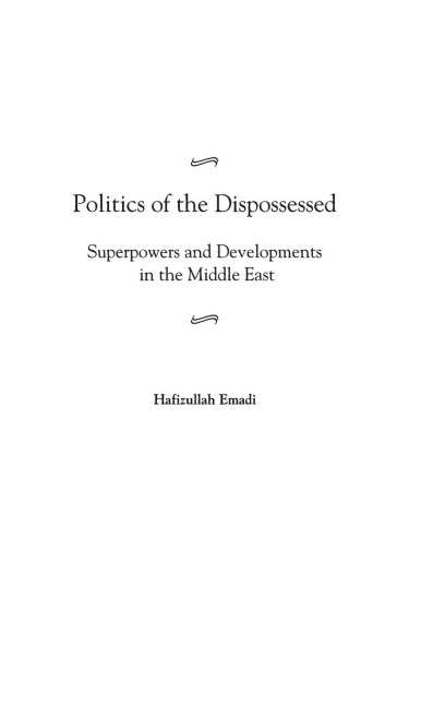 Politics of the Dispossessed - Hafizullah Emadi