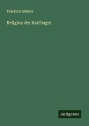 Cover-Bild zum Titel 'Religion der Karthager' von 'Friedrich Münter'