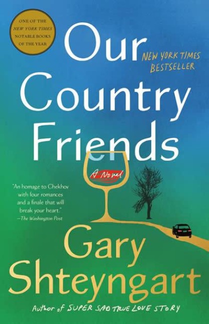 Our Country Friends - Gary Shteyngart