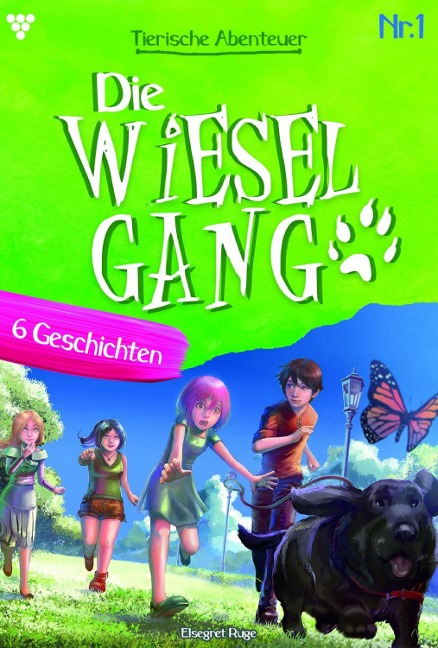 Die tierischen Abenteuer der Wiesel-Gang 1 - Kindergeschichten - Elsegret Ruge
