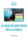 Cover-Bild zum Titel 'La qualità educativa della scuola' von 'Rocco Bello'