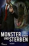 Cover-Bild zum Titel 'Monster sehen und sterben' von 'Larry Correia'