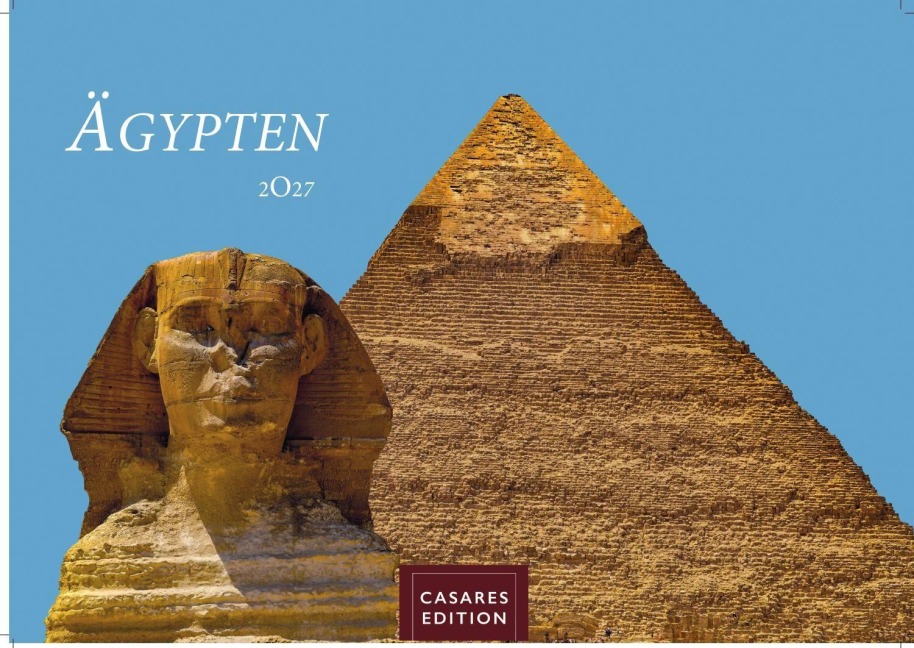 Ägypten Kalender 2027 - Wandkalender | Fotokalender Afrika 35x50 cm - mit atemberaubenden Fotos der Pyramiden, Sphinx, Luxor & mehr - H. W. Schawe