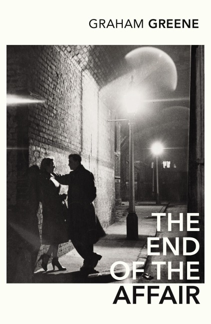 The End of the Affair - Graham Greene
