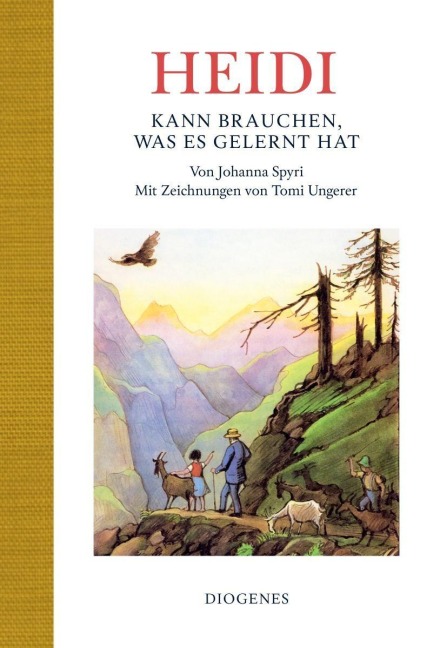 Heidi kann brauchen, was es gelernt hat - Johanna Spyri, Tomi Ungerer