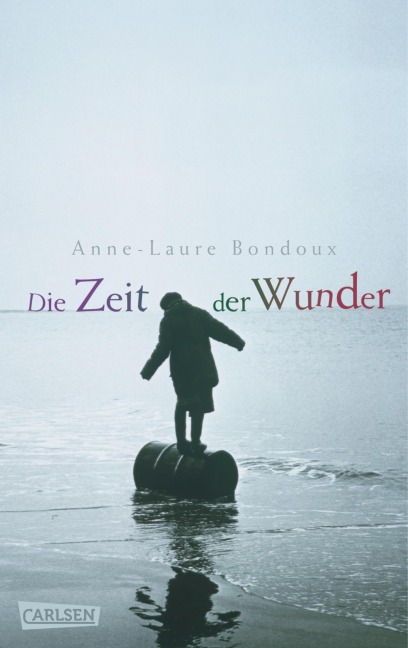 Die Zeit der Wunder - Anne-Laure Bondoux