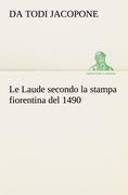 Le Laude secondo la stampa fiorentina del 1490 - Da Todi Jacopone