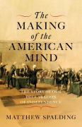Cover-Bild zum Titel 'The Making of the American Mind' von 'Matthew Spalding'