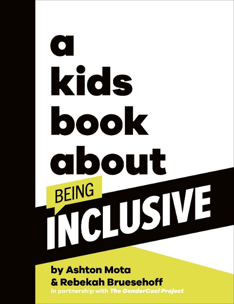 A Kids Book About Being Inclusive - Ashton Mota, Rebekah Bruesehoff