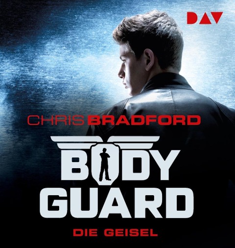 Bodyguard ¿ Teil 1: Die Geisel - Chris Bradford