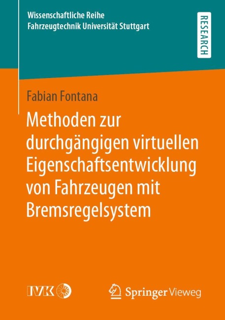 Methoden zur durchgängigen virtuellen Eigenschaftsentwicklung von Fahrzeugen mit Bremsregelsystem - Fabian Fontana