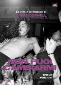 Cover-Bild zum Titel 'Non puoi cambiarmi. La vita e la musica di Chris Cornell' von 'Epìsch Porzioni'