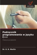 Cover-Bild zum Titel 'Podr¿cznik programowania w j¿zyku C++' von 'K. R. Martin'