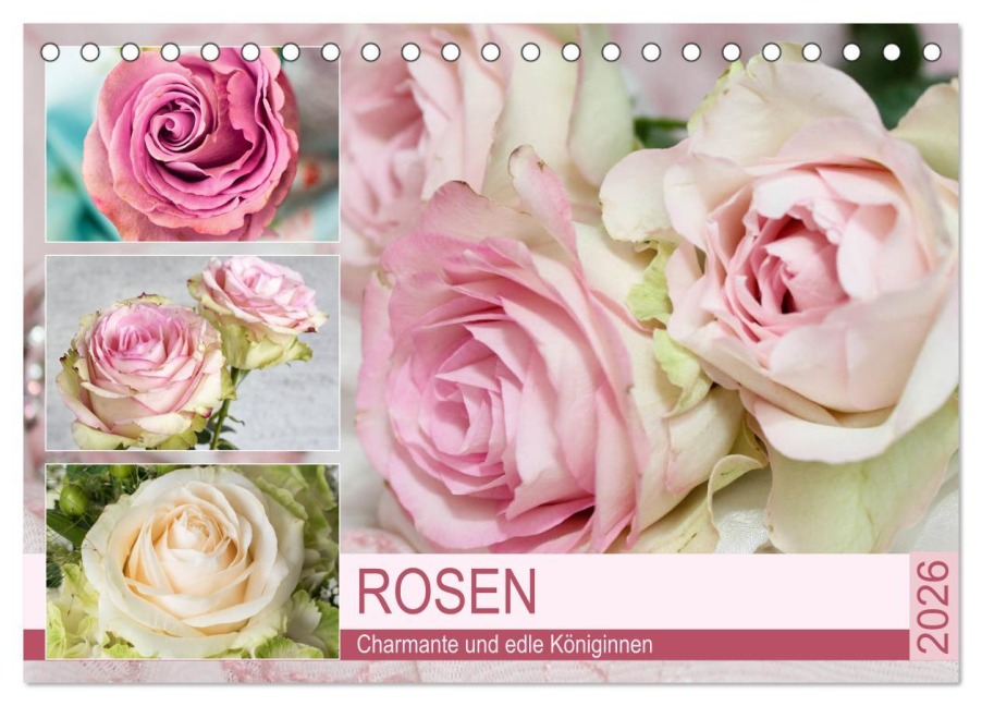 Rosen. Charmante und edle Königinnen (Tischkalender 2026 DIN A5 quer), CALVENDO Monatskalender - Rose Hurley