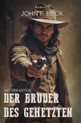 Cover-Bild zum Titel 'Der Bruder des Gehetzten' von 'John F. Beck'