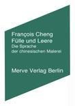 Cover-Bild zum Titel 'Fülle und Leere' von 'Francois Cheng'