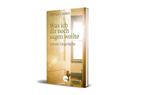 Was ich dir noch sagen wollte - Petrus Ceelen