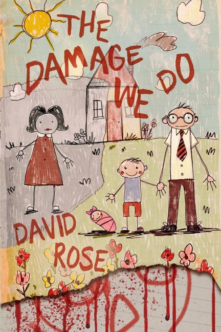 The Damage We Do - David Rose