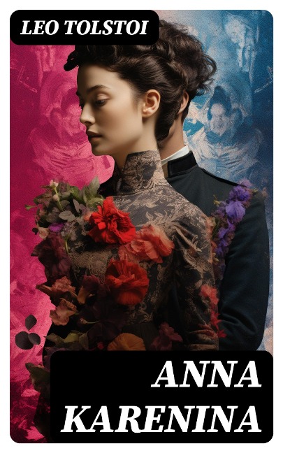 Anna Karenina - Leo Tolstoi