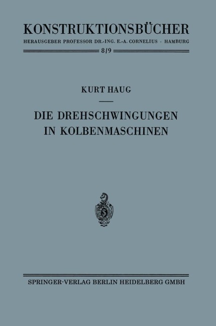 Die Drehschwingungen in Kolbenmaschinen - Kurt Haug