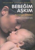Bebegim Askim - Anneligin Sifreleri - Veronique Chavigny-Bouquet