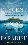 Cover-Bild zum Titel 'Descent into Paradise' von 'Daniel Bosley'
