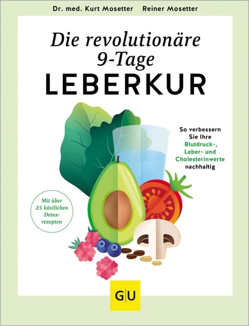 Die revolutionäre 9-Tage-Leber-Kur - Kurt Mosetter, Reiner Mosetter