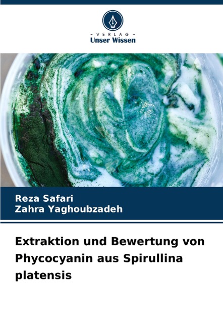 Extraktion und Bewertung von Phycocyanin aus Spirullina platensis - Reza Safari, Zahra Yaghoubzadeh