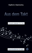 Cover-Bild zum Titel 'Aus dem Takt' von 'Kathrin Heinrichs'