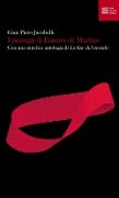 I «passaggi» di Ernesto de Martino. Con una sintetica antologia di «La fine del mondo» - 