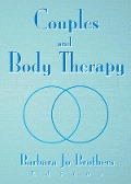 Cover-Bild zum Titel 'Couples and Body Therapy' von 'Barbara Jo Brothers'
