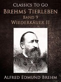 Cover-Bild zum Titel 'Brehms Tierleben. Säugetiere. Band 9: Wiederkäuer II.' von 'Alfred Edmund Brehm'