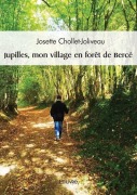 Cover-Bild zum Titel 'Jupilles, mon village en forêt de Bercé' von 'Josette Chollet-Joliveau'